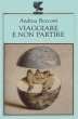 Viaggiare e non partire