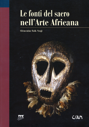 Le fonti del sacro nell'arte africana