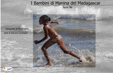 I bambini di Manina del Madagascar. Nosy Be