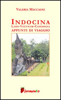 Indocina: Laos, Vietnam, Cambogia