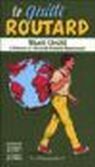 Sati Uniti, Ovest e Grandi Parchi Nazionali - le guide routard - 2 edizione (nuova copertina)