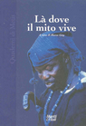 L dove il mito vive