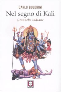 Nel segno di Kali: cronache indiane