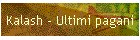 Kalash - Ultimi pagani