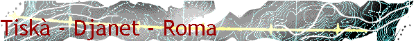 Tiskà - Djanet - Roma